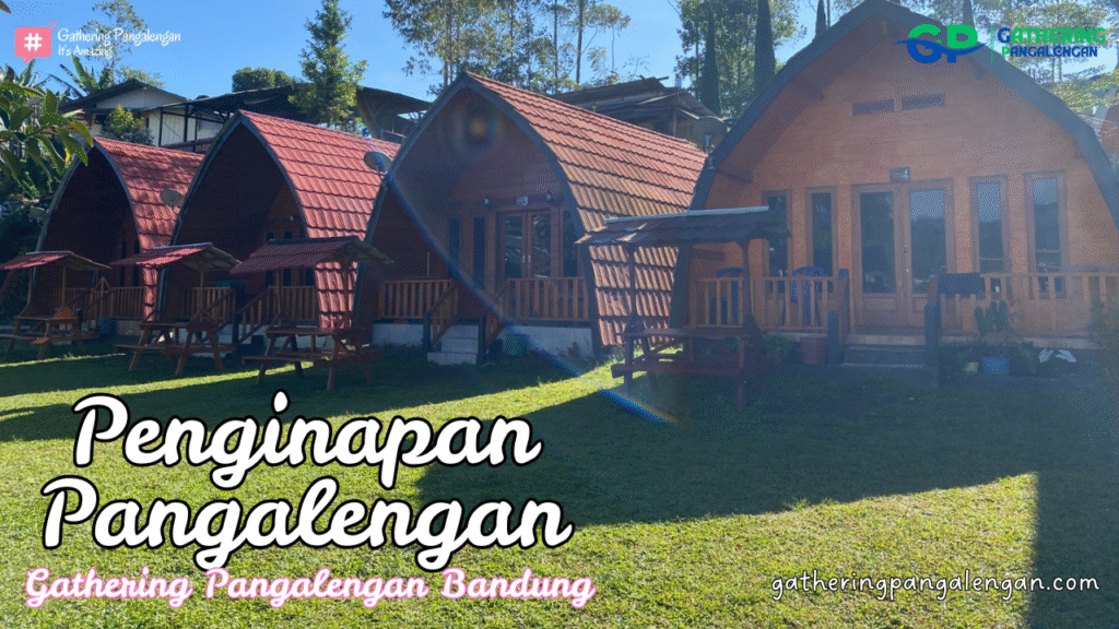 Penginapan Gathering Pangalengan
